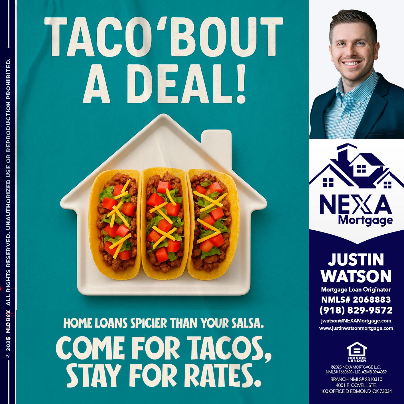 TACO BOUT A DEAL - Justin Watson -Mortgage Loan Originator