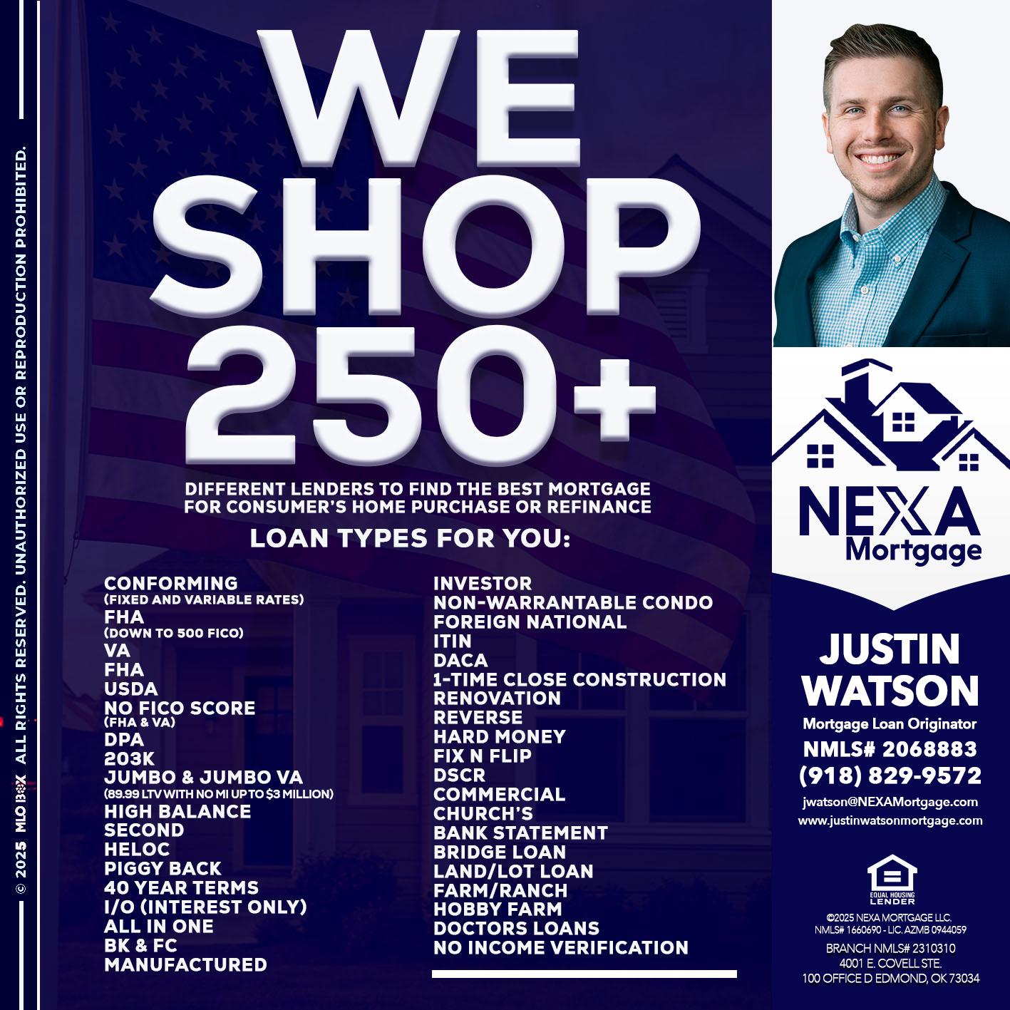 WE SHOP 250+ - Justin Watson -Mortgage Loan Originator
