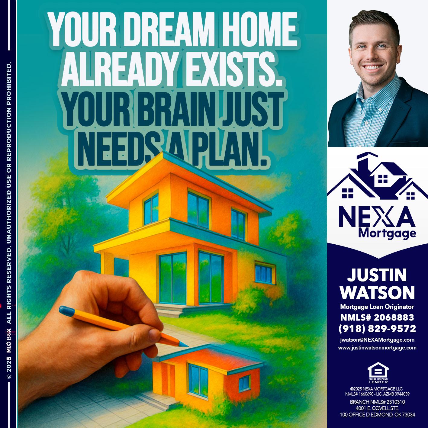 YOUR DREAM HOME - Justin Watson -Mortgage Loan Originator