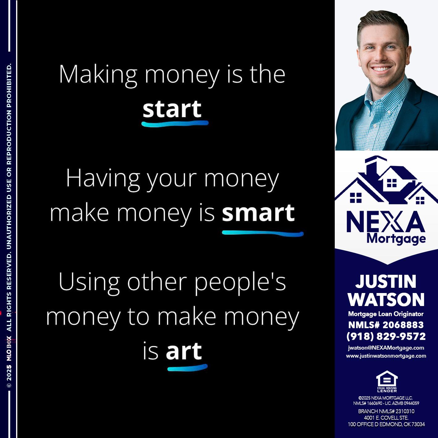 MAKING MONEY IS - Justin Watson -Mortgage Loan Originator