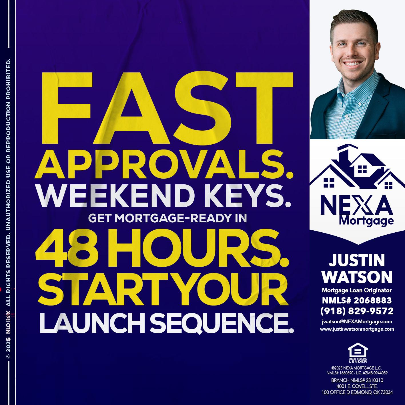FAST APPROVALS - Justin Watson -Mortgage Loan Originator