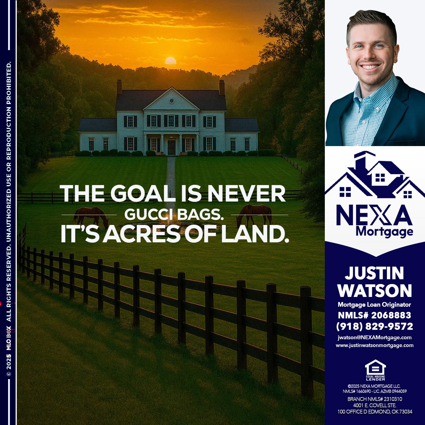 THE GOAL IS NEVER - Justin Watson -Mortgage Loan Originator
