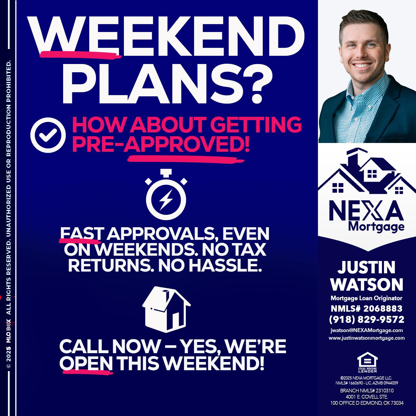 WEEKEND PLANS? - Justin Watson -Mortgage Loan Originator