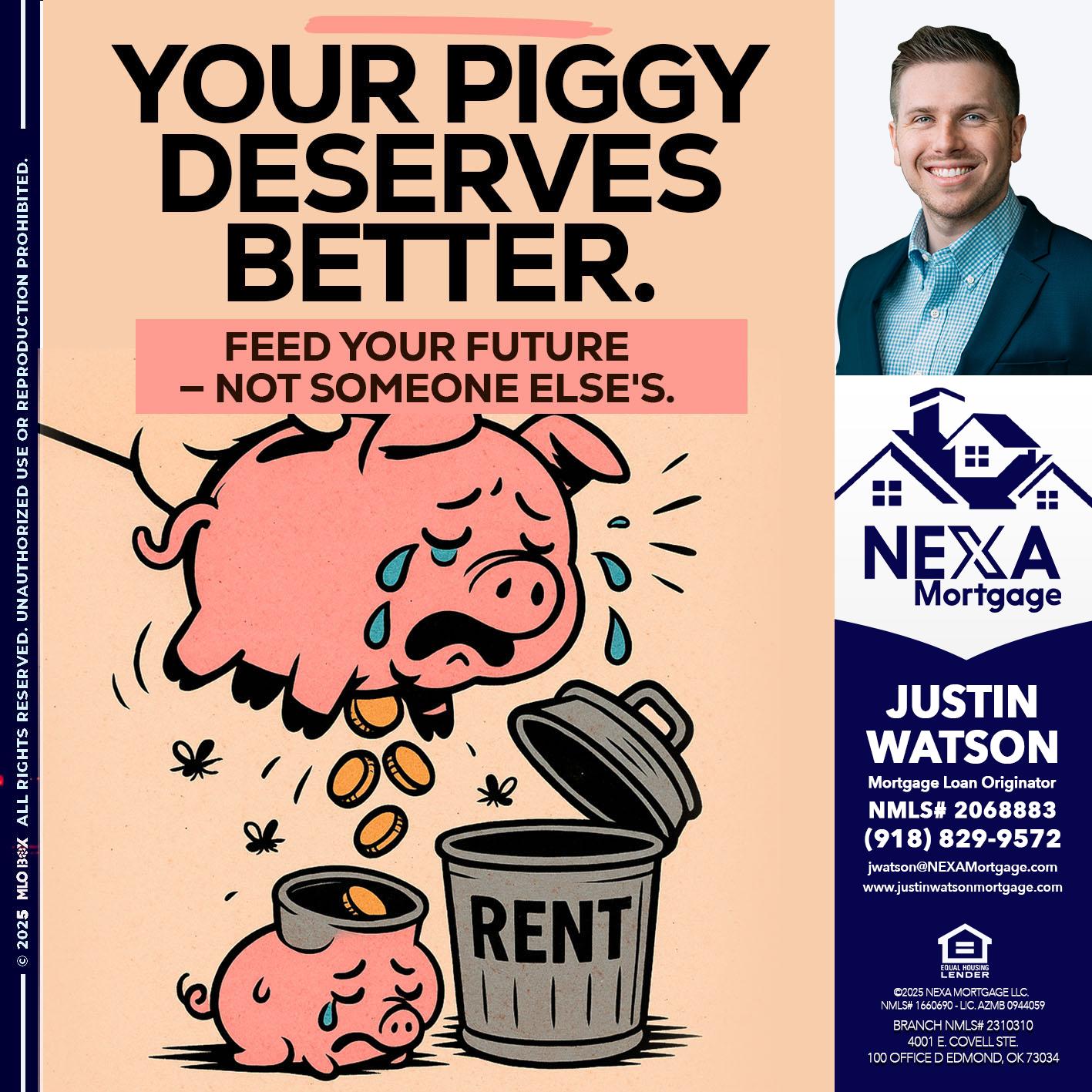 YOUR PIGGY - Justin Watson -Mortgage Loan Originator