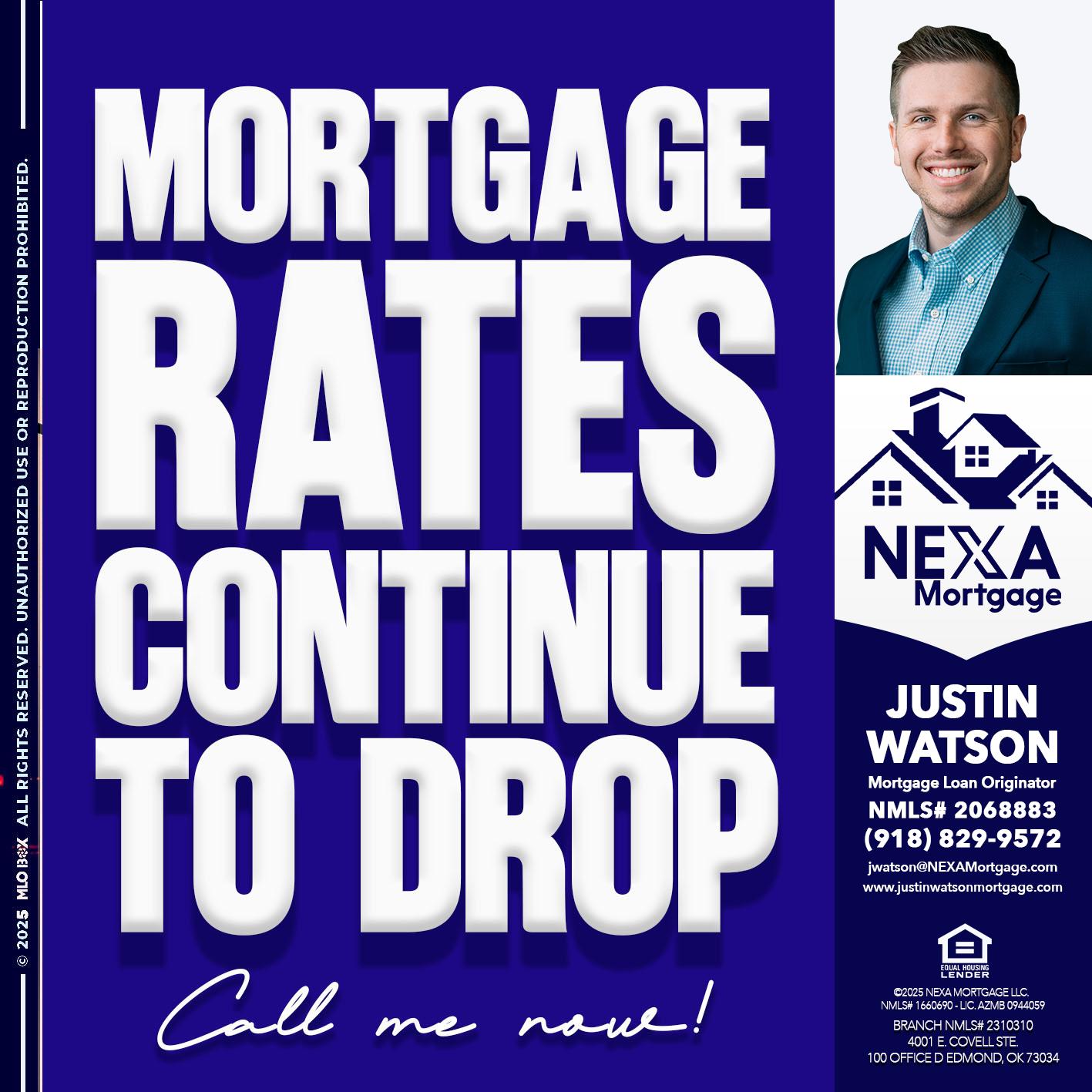 MORTGAGE RATES ARE DROP - Justin Watson -Mortgage Loan Originator