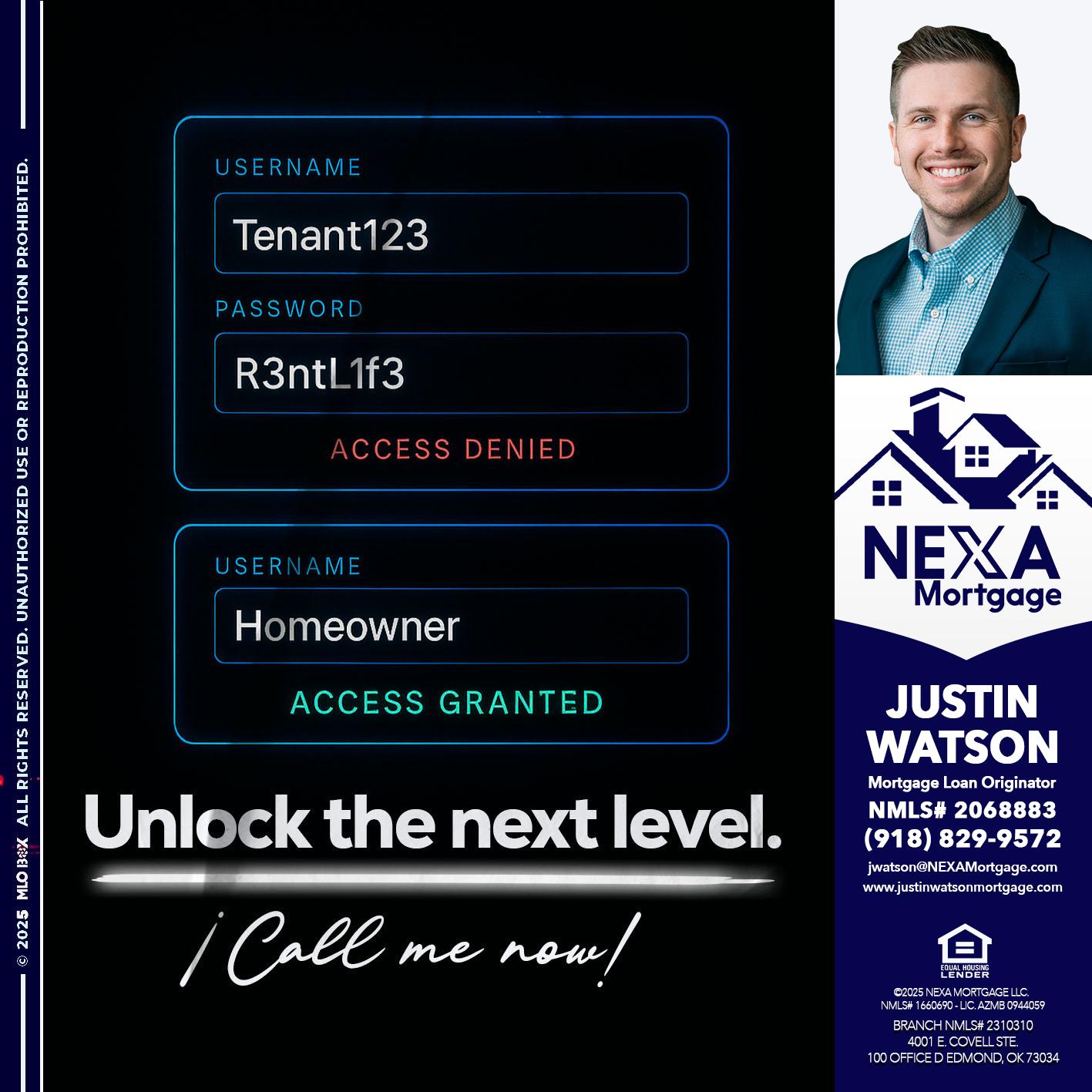 UNLOCK THE NEXT LEVEL - Justin Watson -Mortgage Loan Originator