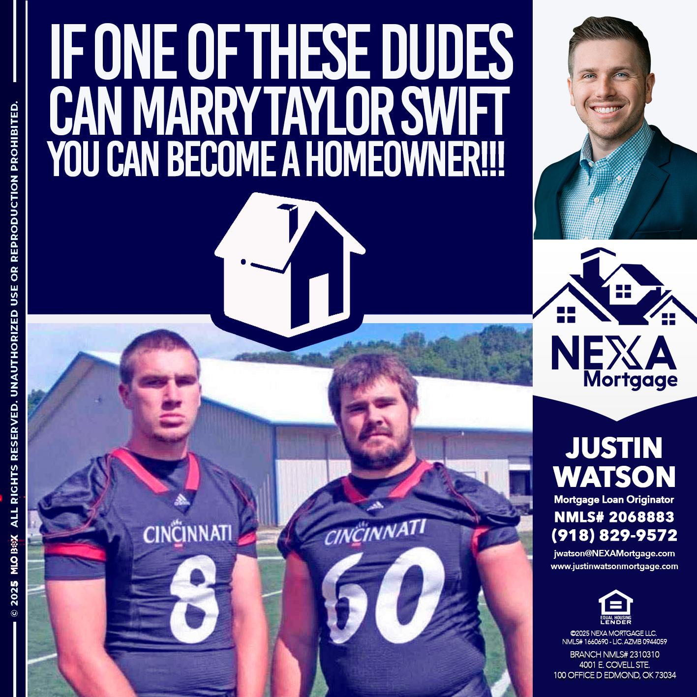 IF ONE OF THESE DUDES - Justin Watson -Mortgage Loan Originator