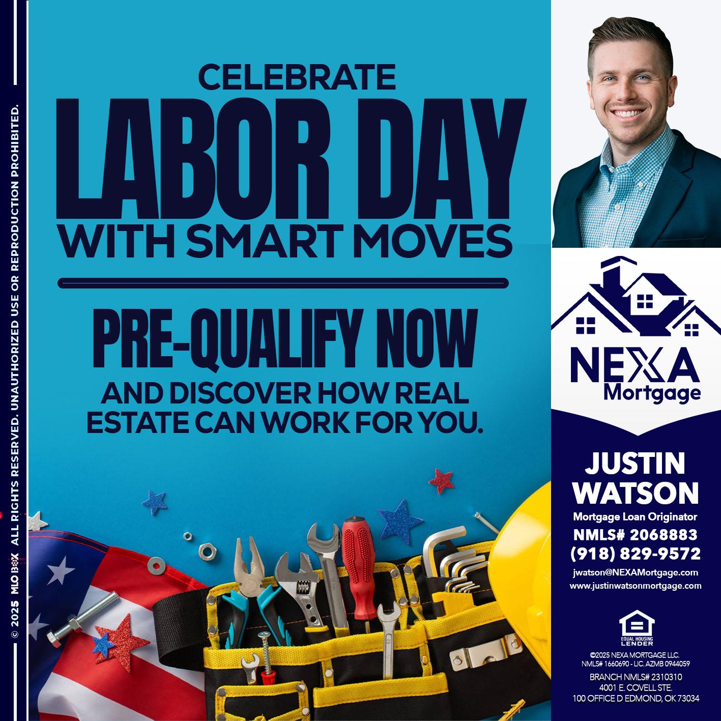CELEBRATE LABOR DAY - Justin Watson -Mortgage Loan Originator