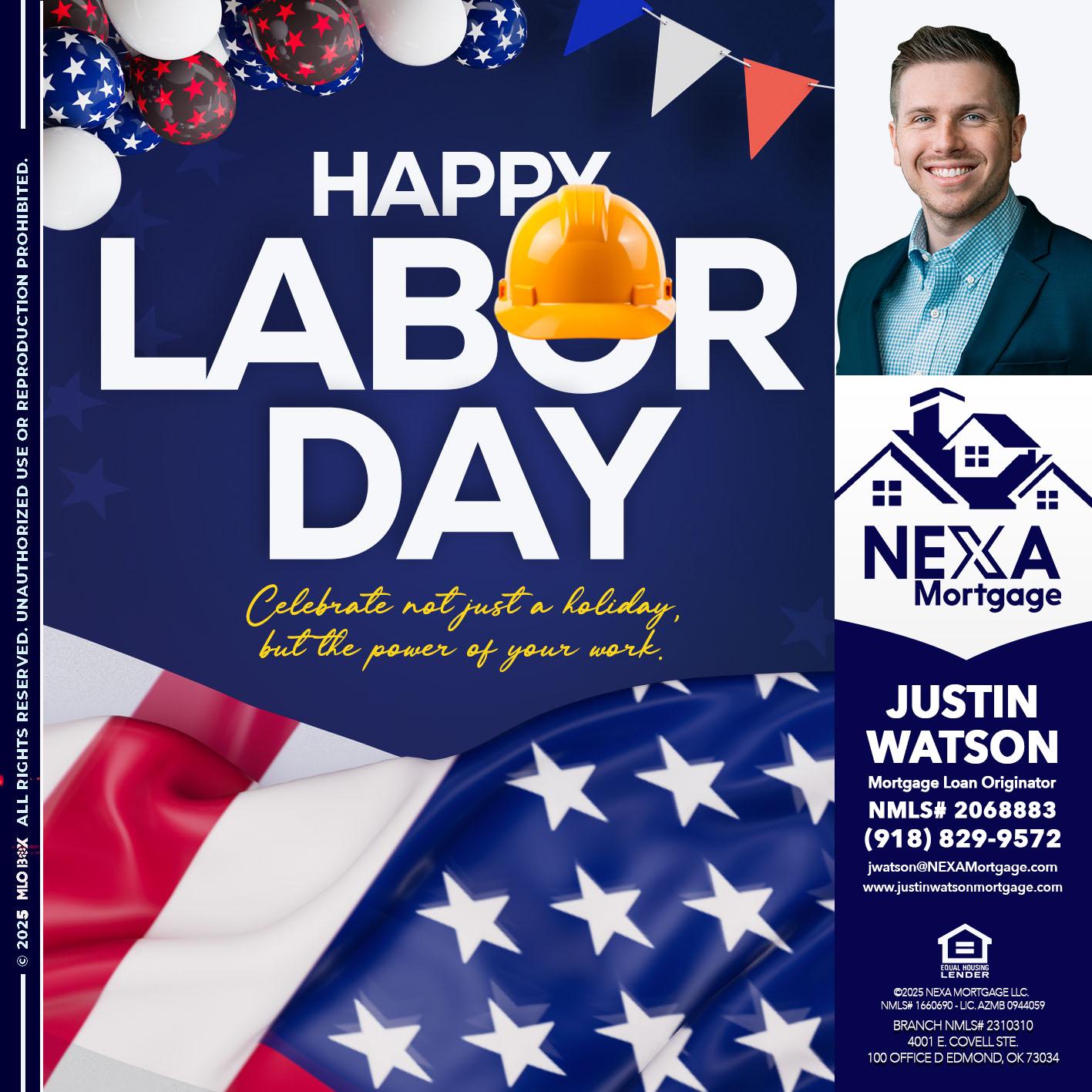 HAPPY LABOR DAY - Justin Watson -Mortgage Loan Originator