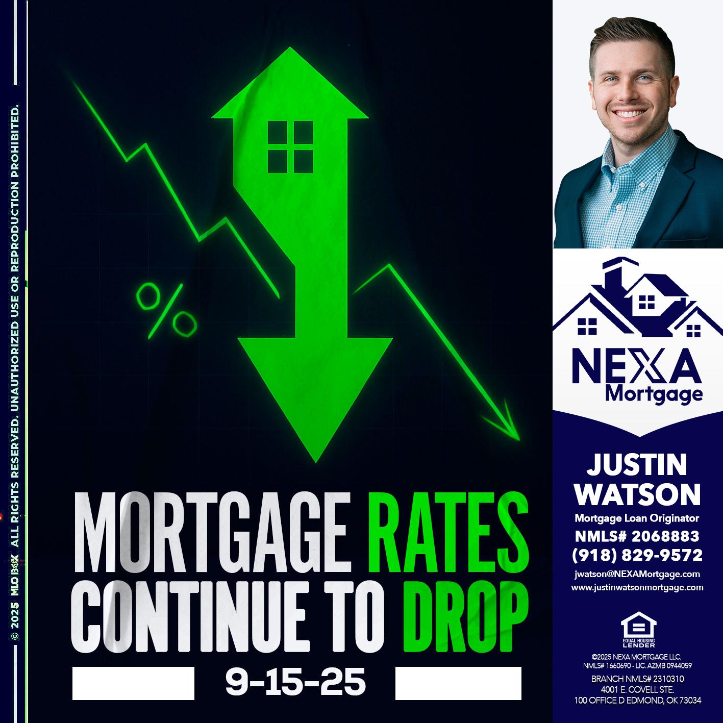 RATES DROP - Justin Watson -Mortgage Loan Originator