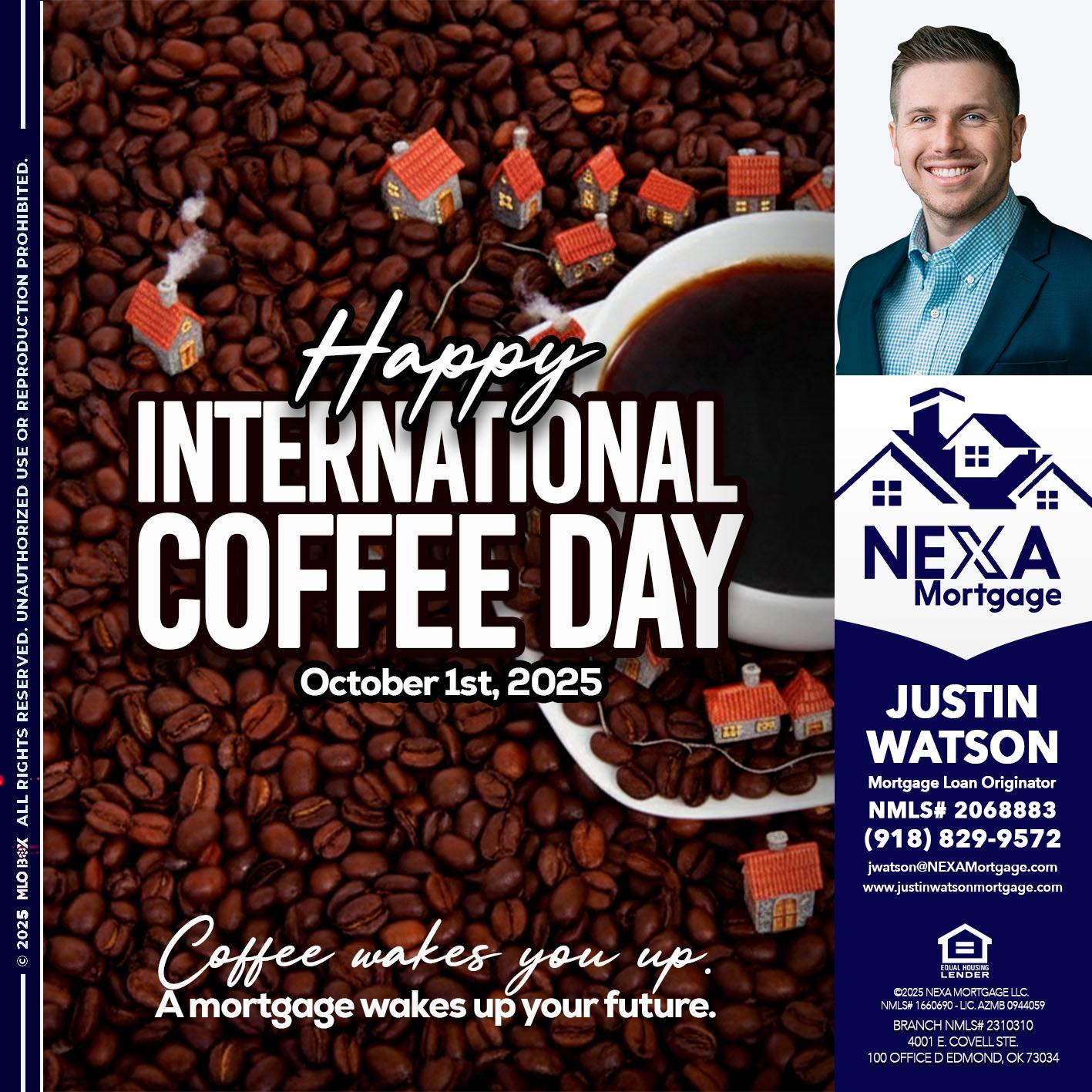 INTERNATIONAL COFFEE DAY - Justin Watson -Mortgage Loan Originator