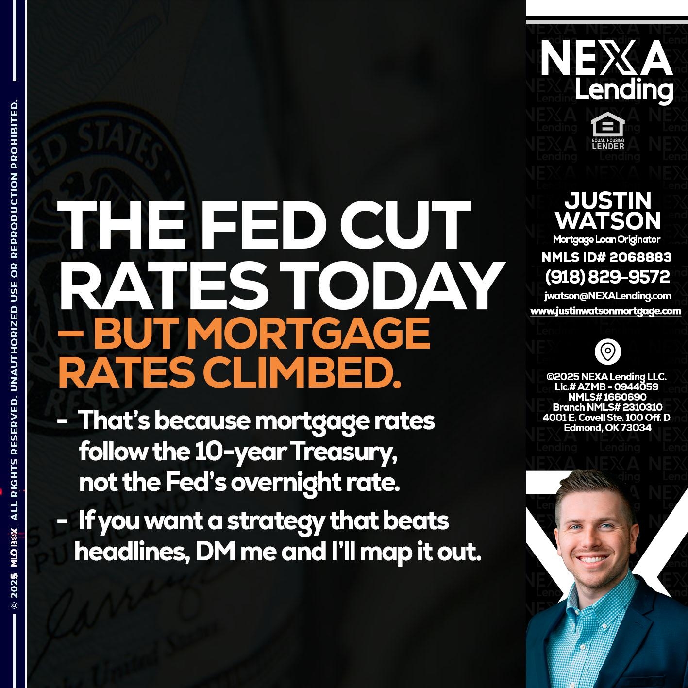THE FED CUT - Justin Watson -Mortgage Loan Originator