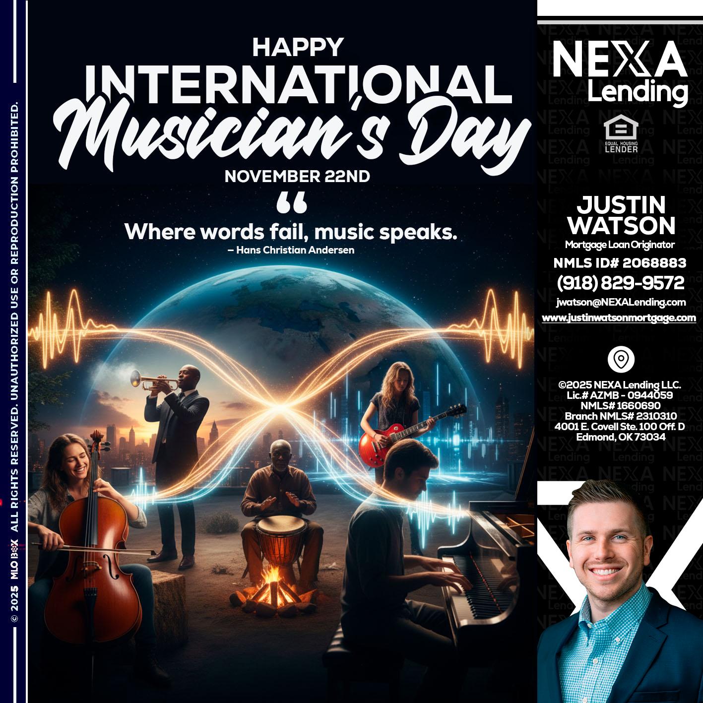 HAPPY INTERNATIONAL MUSICIAN'S DAY - Justin Watson -Mortgage Loan Originator