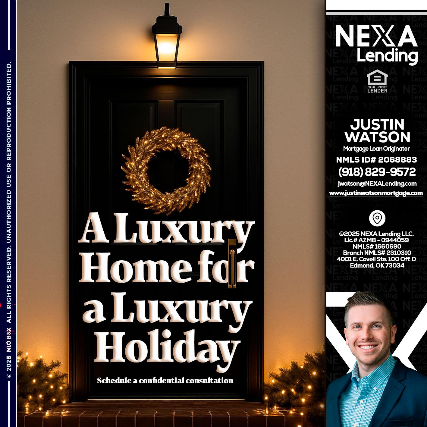 A LUXURY HOME - Justin Watson -Mortgage Loan Originator