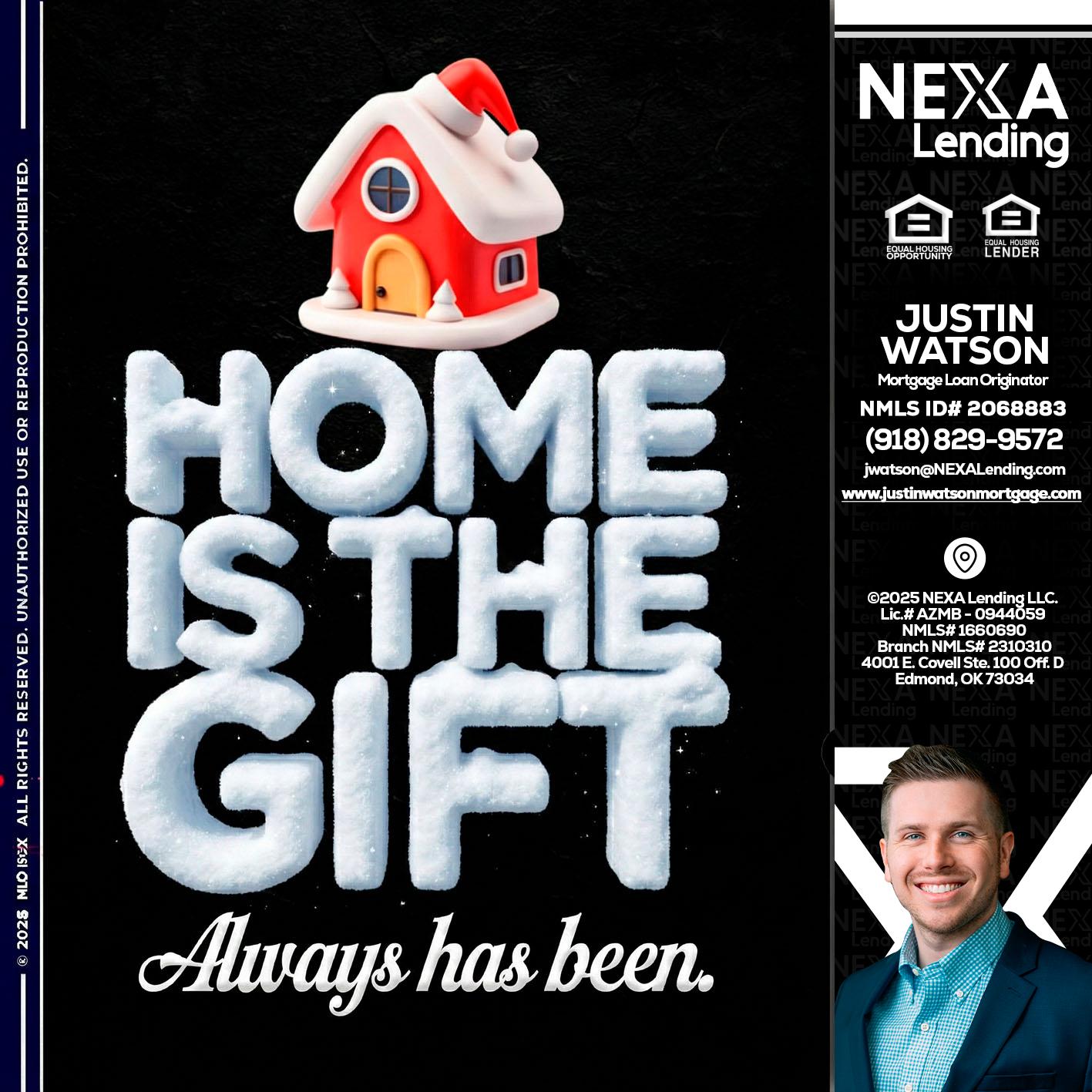 home is the gift - Justin Watson -Mortgage Loan Originator