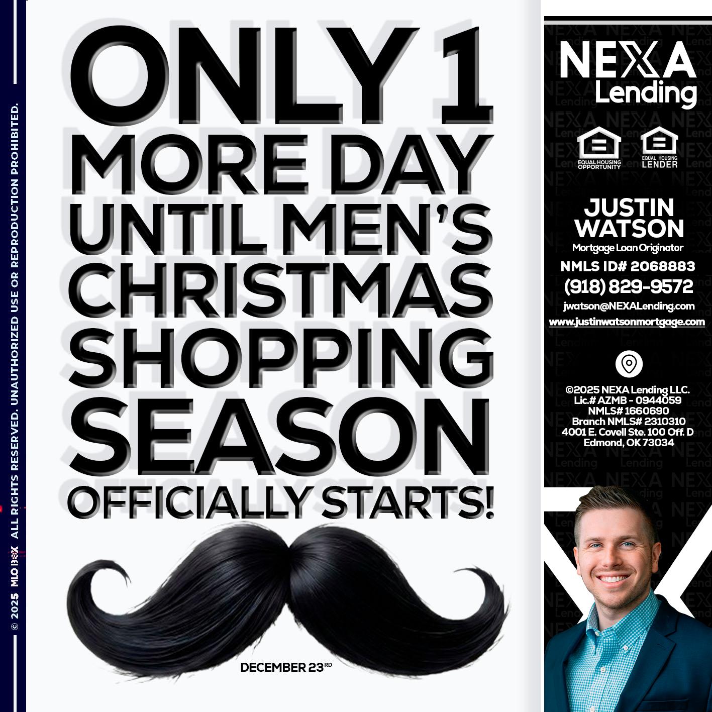 ONLY 1 DAY - Justin Watson -Mortgage Loan Originator