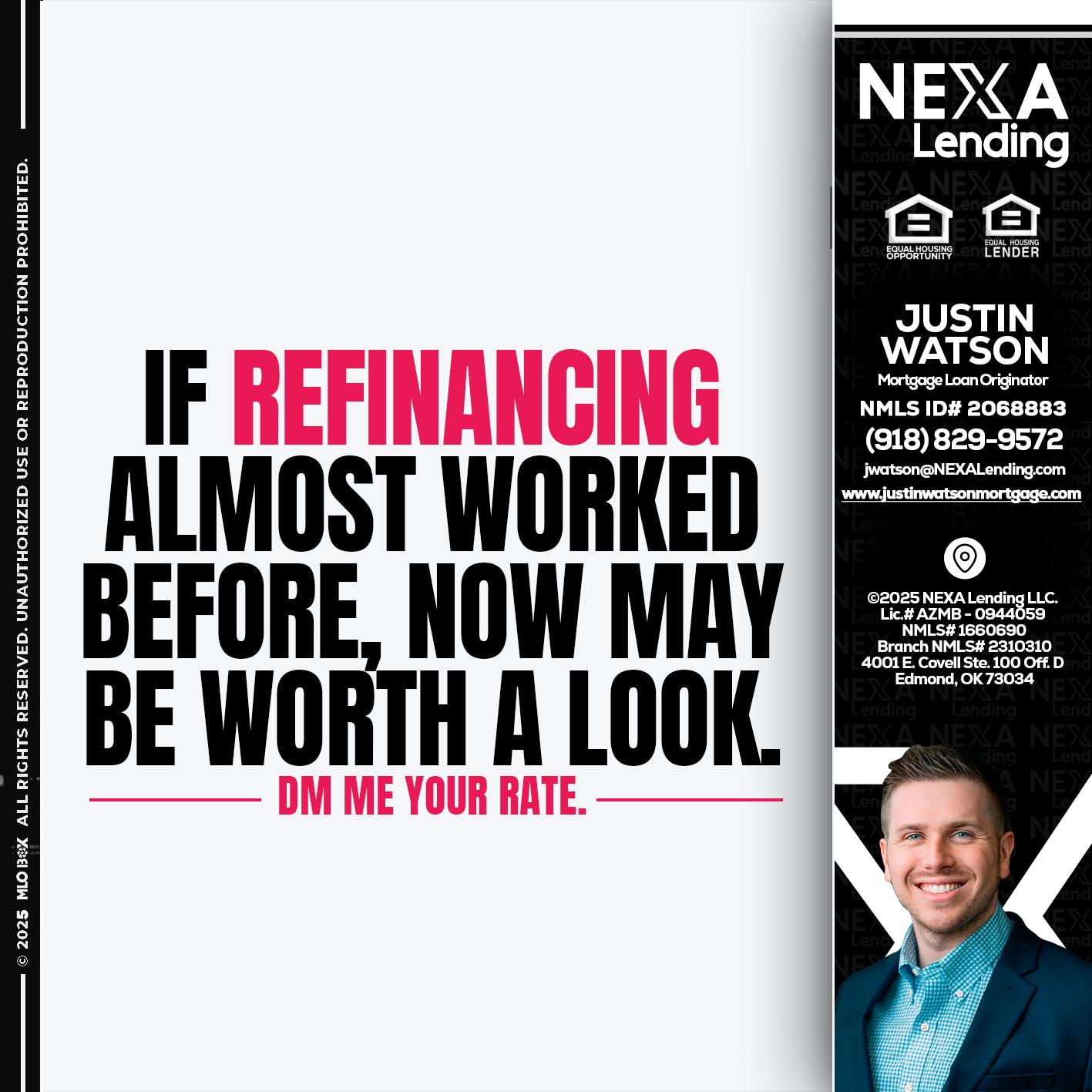 if refinancing - Justin Watson -Mortgage Loan Originator