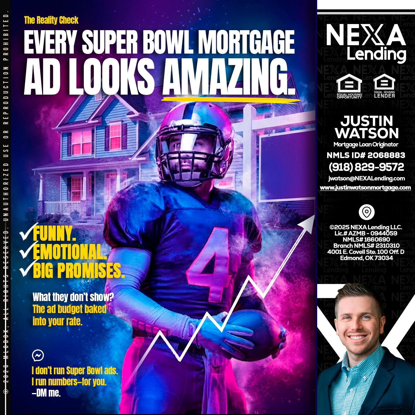 every Super Bowl - Justin Watson -Mortgage Loan Originator