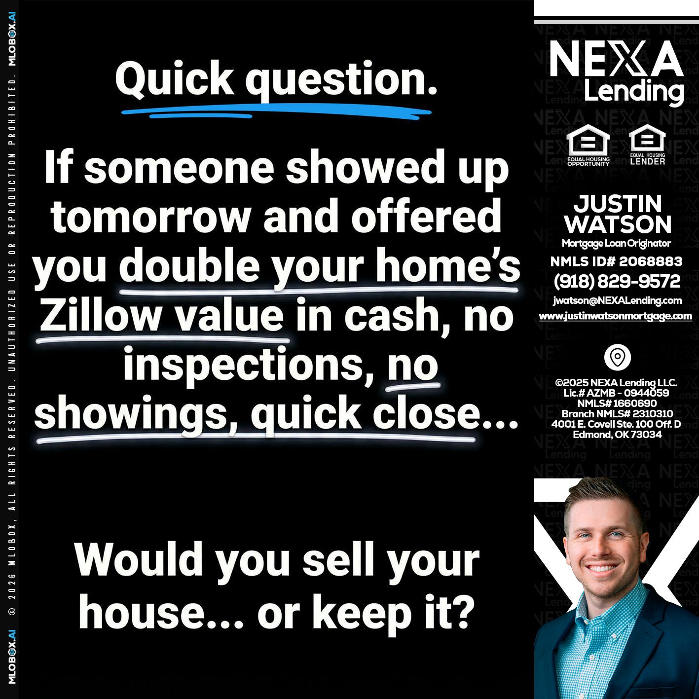 QUICK QUESTION - Justin Watson -Mortgage Loan Originator