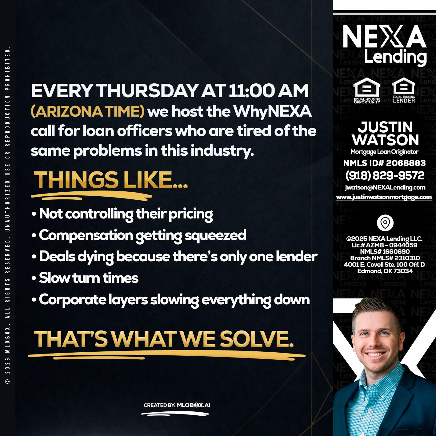 every Thursday - Justin Watson -Mortgage Loan Originator
