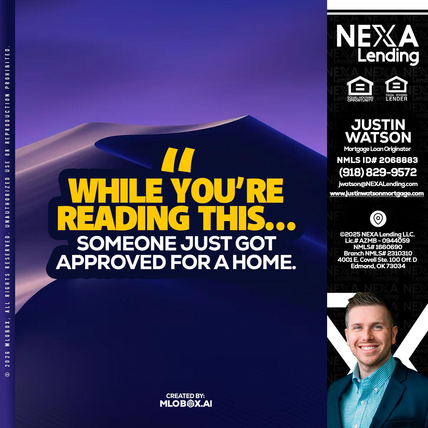 WHILE YOU - Justin Watson -Mortgage Loan Originator