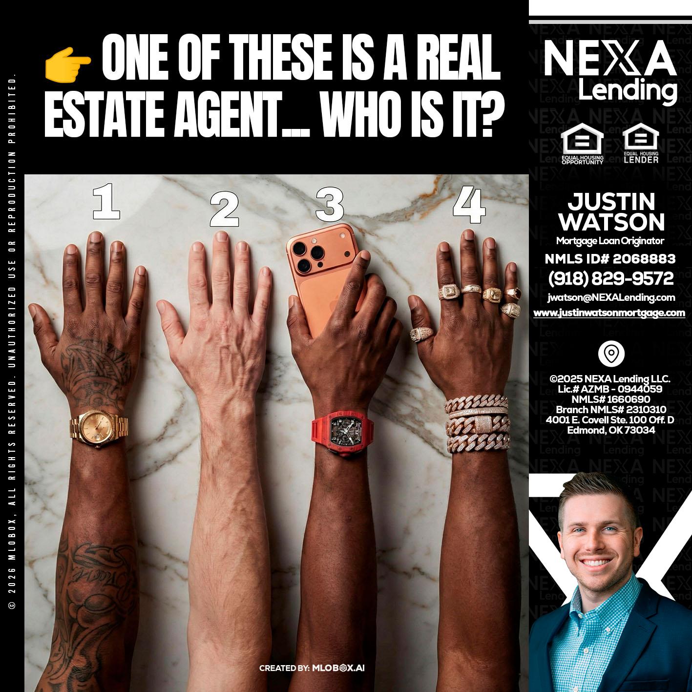 ONE OF THESE - Justin Watson -Mortgage Loan Originator