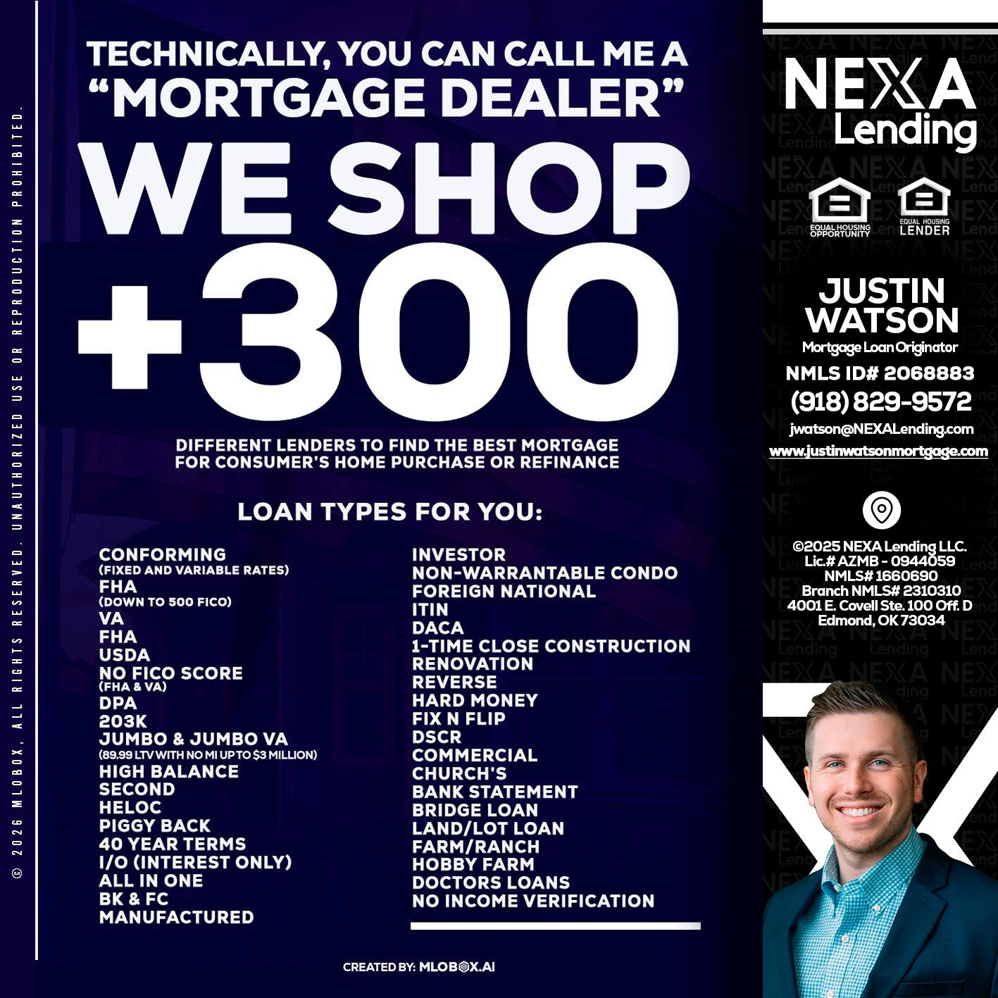 300+ LENDERS - Justin Watson -Mortgage Loan Originator