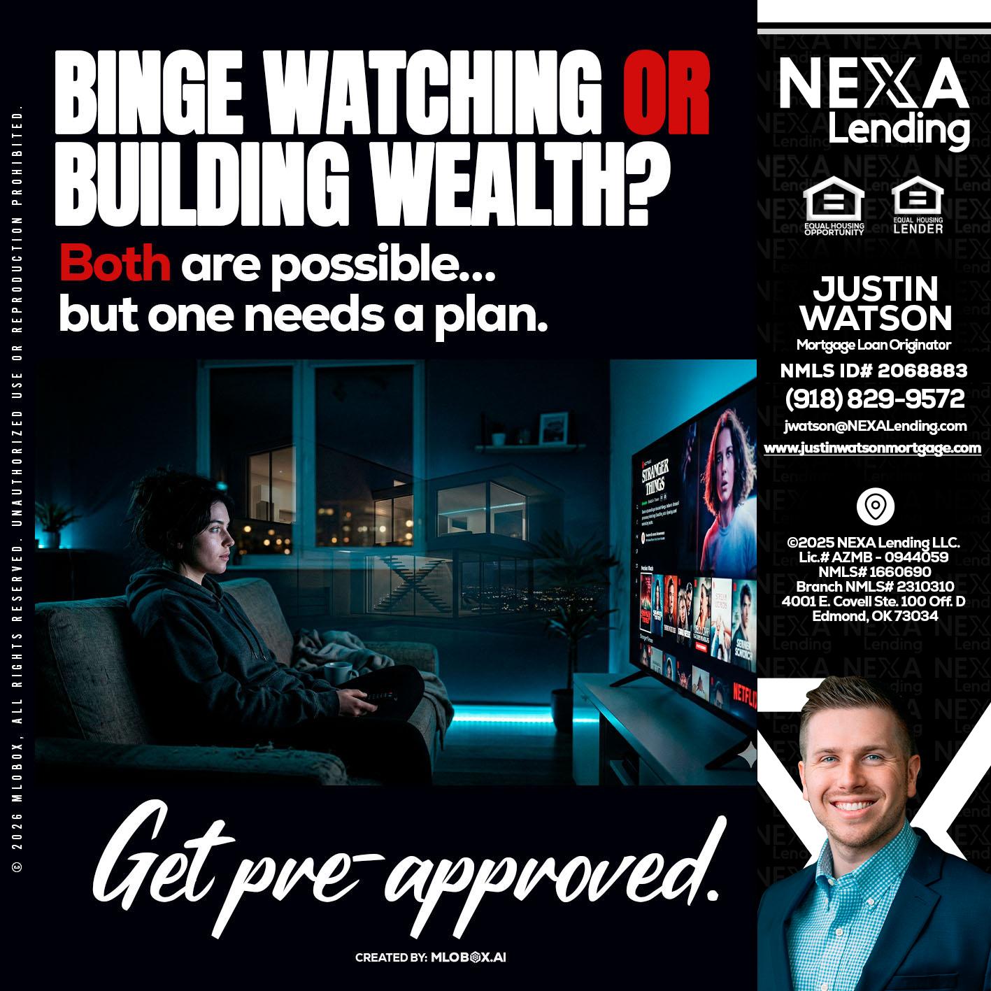 BINGE WATCHING - Justin Watson -Mortgage Loan Originator