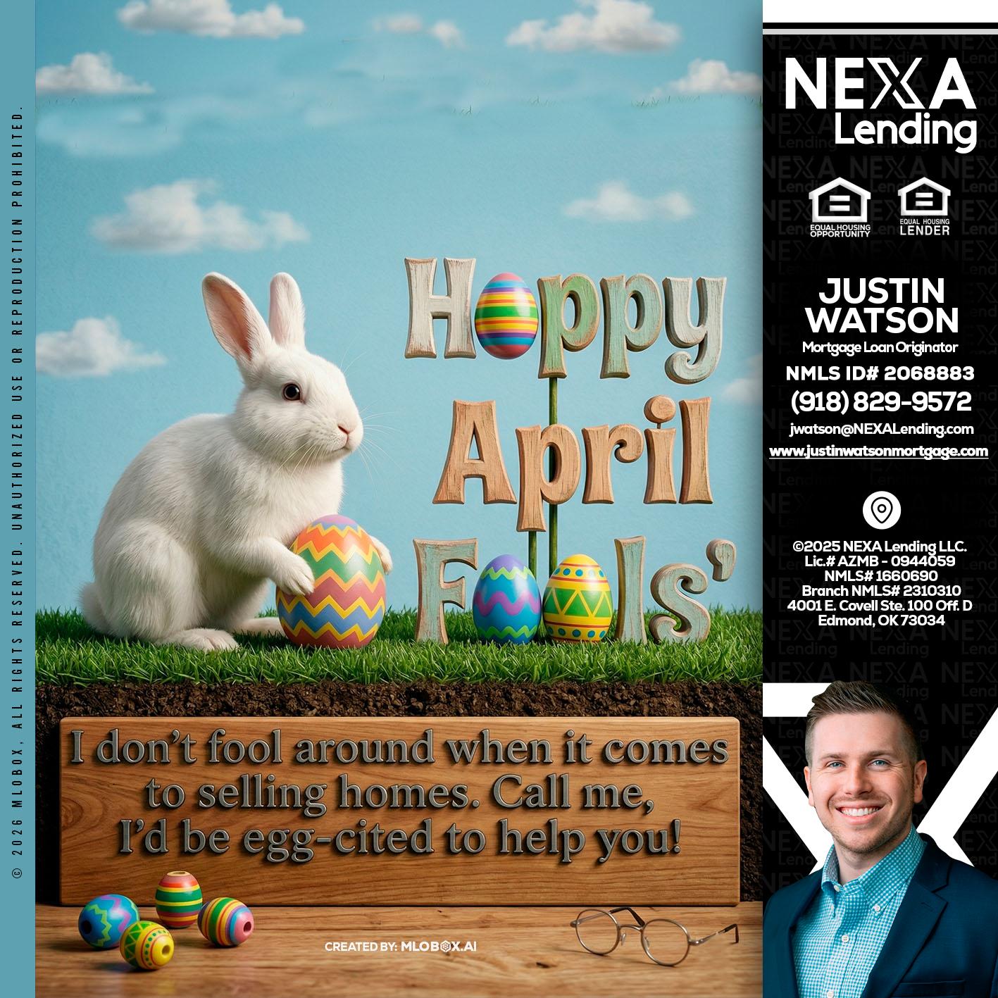 happy april fools - Justin Watson -Mortgage Loan Originator