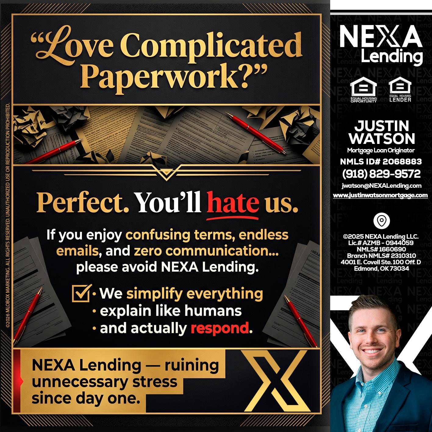 YOU WILL HATE US! - Justin Watson -Mortgage Loan Originator