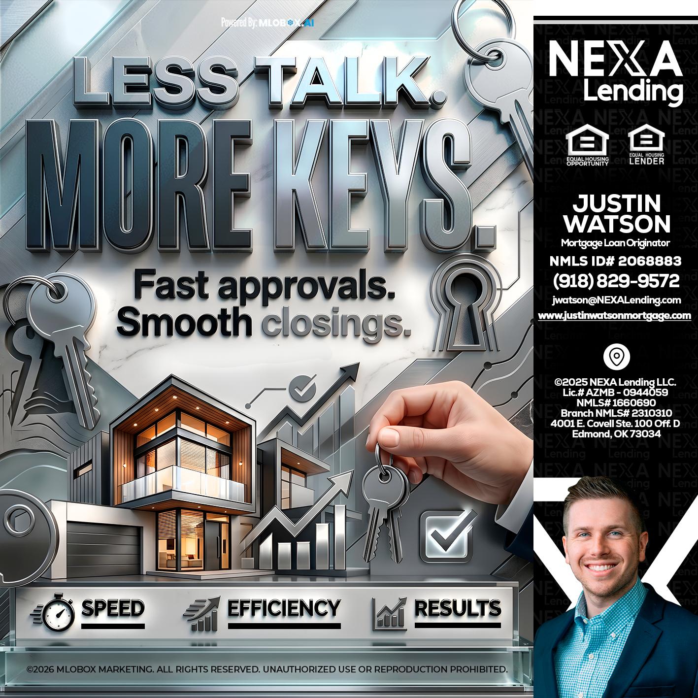 LESS TALK, MORE KEYS! - Justin Watson -Mortgage Loan Originator