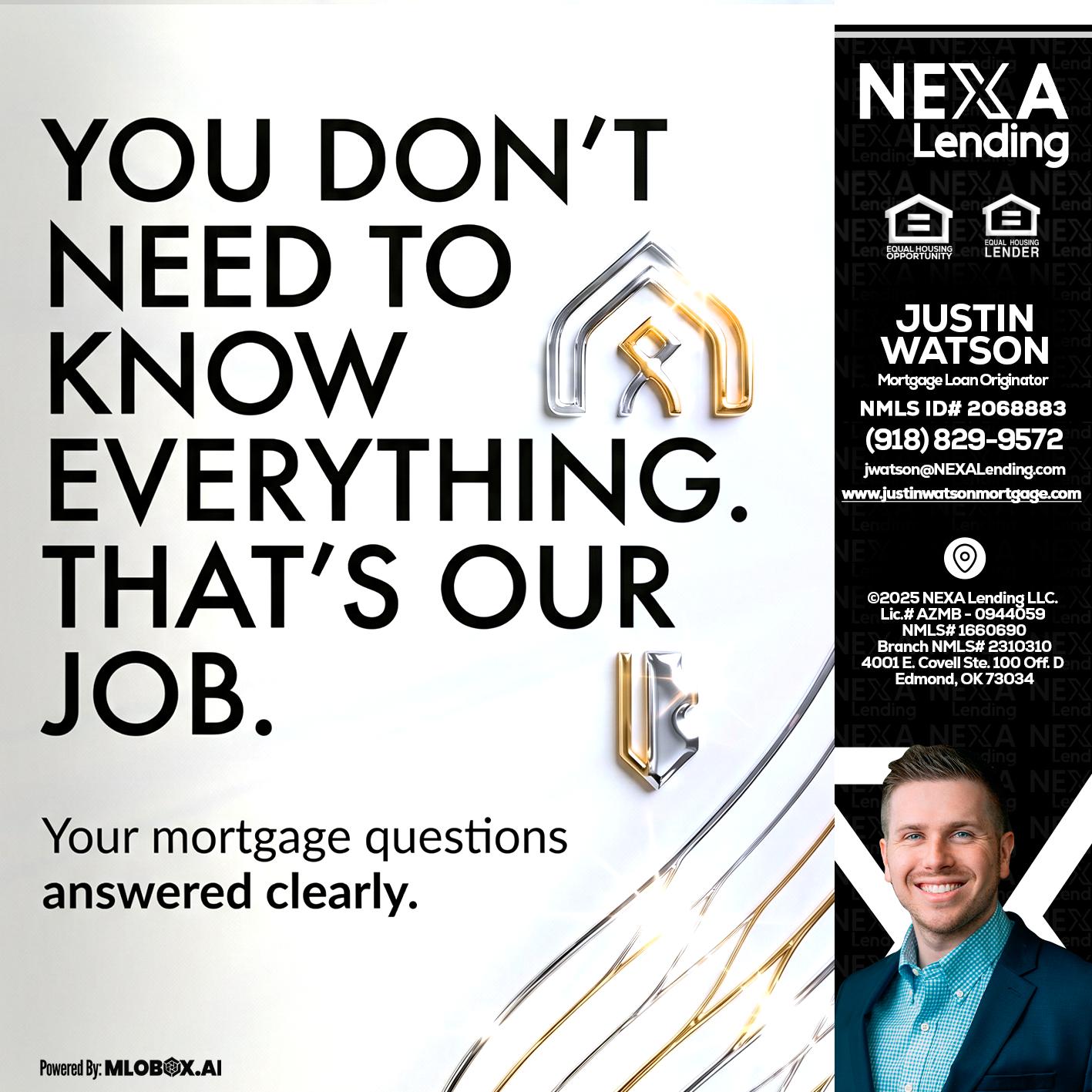 THAT IS OUR JOB - Justin Watson -Mortgage Loan Originator