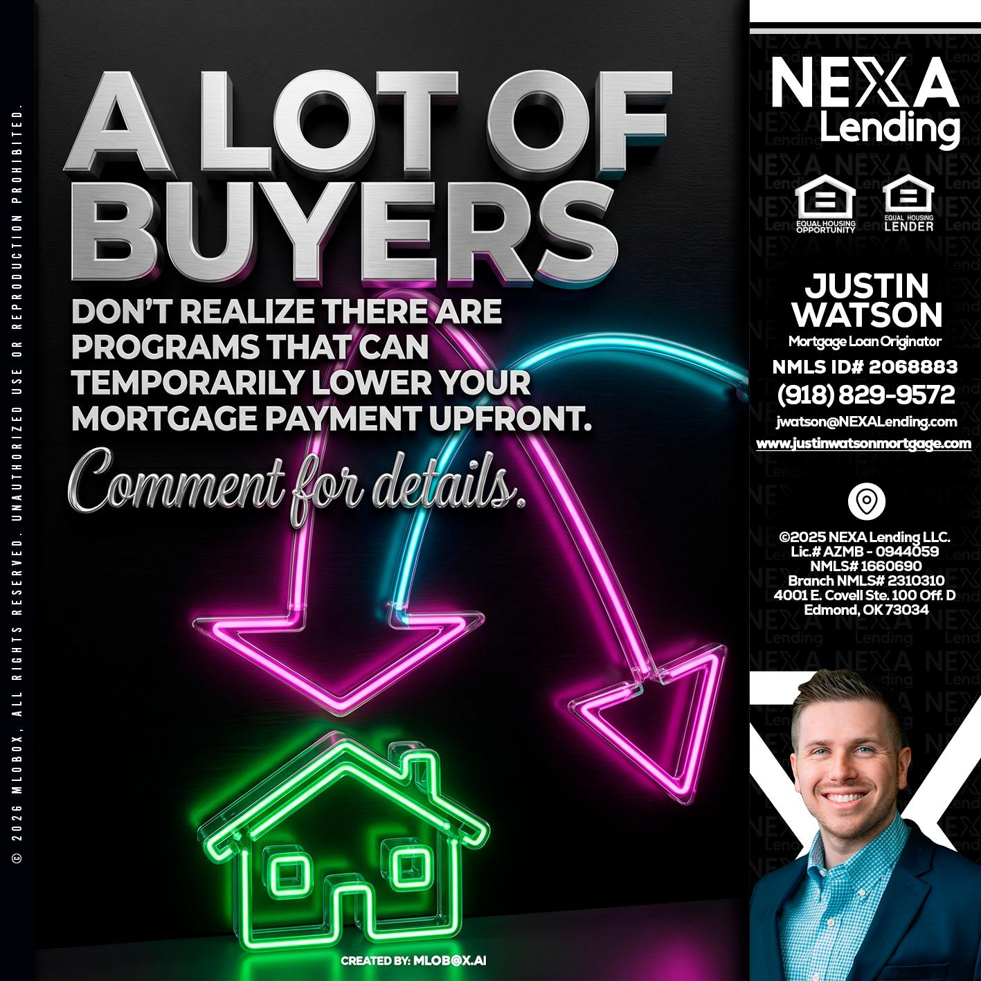 A LOT OF BUYERS - Justin Watson -Mortgage Loan Originator