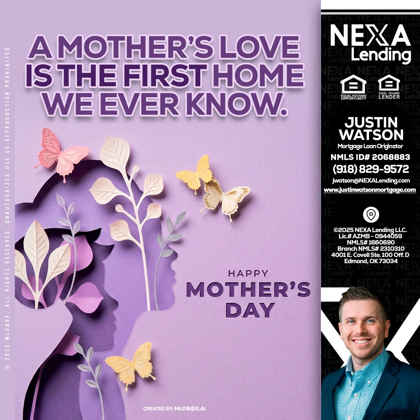 MOTHERS DAY - Justin Watson -Mortgage Loan Originator